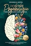 Positive Psychologie - Grübeln stoppen, Gelassenheit lernen und Positiv...