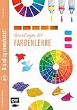 Grundlagenwerkstatt: Grundlagen der Farbenlehre