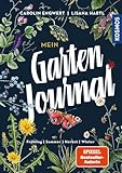 Mein Gartenjournal: Frühling, Sommer, Herbst, Winter