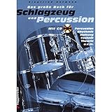 Das große Buch für Schlagzeug und Percussion. Inkl. CD: Schlagzeugschule...