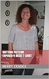 Knitting Pattern Tapered V-Neck T-Shirt (All-in-One Knitting Patterns for...