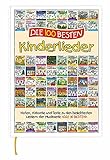 Die 100 besten Kinderlieder - das Liederbuch zur Serie DIE 30 BESTEN:...