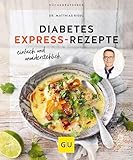 Diabetes Express-Rezepte: einfach, schnell und unwiderstehlich (GU...