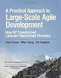 A Practical Approach to Large-Scale Agile Development: How HP Transformed...
