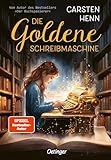 Die Goldene Schreibmaschine: Abenteuerroman für Kinder ab 10 Jahren über...