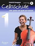 Celloschule: Cello spielen mit Spaß und Fantasie. Band 1. Violoncello....