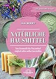 Natürliche Hausmittel: Von Kosmetik bis zum Putzmittel einfach alles...