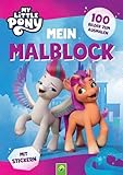 My Little Pony Mein Malblock: 100 Bilder zum Ausmalen. Mit Stickern