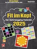 Fit im Kopf - der Gehirnjogging-Kalender 2025. Jeden Tag Denksport mit dem...