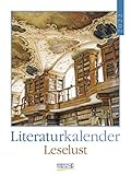 Literaturkalender Leselust 2022: Literarischer Wochenkalender * 1 Woche 1...