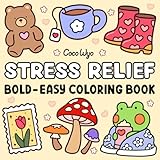 Stress Relief: Coloring Book for Adults and Kids, Bold and Easy, Simple and...