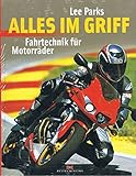 Alles im Griff: Fahrtechnik für Motorräder