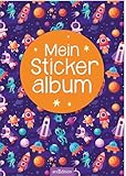 Mein Stickeralbum – Weltall: Mit beschichteten Seiten für das einfache...