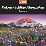 Farbenprächtige Jahreszeiten - KUNTH Broschurkalender 2026:...