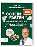 Scheinfasten – mein Masterplan: Die Verjüngungs-Diät für vitale Zellen...