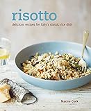 Risotto: Delicious recipes for Italy's classic rice dish