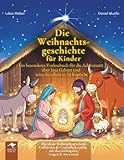 Die Weihnachtsgeschichte für Kinder – Ein besonderes Vorlesebuch für...