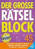 Der große Rätselblock 45: Kreuzworträtsel, Schwedenrätsel,...