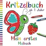 Mein erstes Kritzelbuch ab 1 Jahr: Liebevoll gestaltetes Malbuch für...