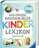 Das große Ravensburger Kinderlexikon von A bis Z: Über 1000 Stichwörter...