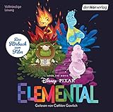 Elemental: Das Original-Hörbuch zum Film (Hörbücher zu Disney-Filmen und...