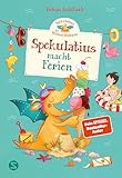 Spekulatius, der Weihnachtsdrache. Spekulatius macht Ferien: Endlich:...