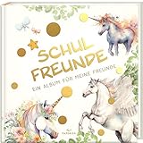 Schulfreunde - EINHORN: ein Album für meine Freunde, Geschenk für...