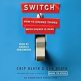 Switch: How to Change Things When Change Is Hard