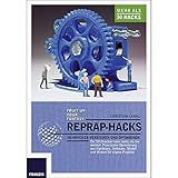 RepRap Hacks: 3D-Drucker verstehen und optimieren: 3D-Drucker verstehen und...