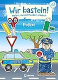 Wir basteln! - Malen, Ausschneiden, Kleben - Polizei: Beschäftigung für...