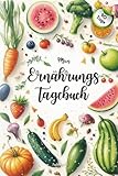 Mein Ernährungstagebuch: ALLES wichtige, was Du zum übersichtlichen und...