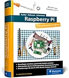 Raspberry Pi: Das große Handbuch. Über 1.000 Seiten in Farbe. Mit...