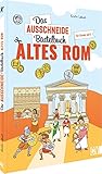 Das Ausschneide-Bastelbuch Altes Rom: Der ultimative Bastelspaß für...