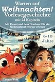 Warten auf Weihnachten! Vorlesegeschichte mit 24 Kapiteln – Mit Emmi und...