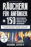 Räuchern für Anfänger: Die 150 besten und leckersten Rezepte zum Warm-...