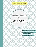 Haushaltsbuch für Senioren | In großer Schrift: Übersichtliche Tabellen...