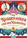 Der Nussknacker und der Mäusekönig: Ein Adventskalenderbuch | Lustiges,...