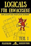 Logicals für Erwachsene: von leicht bis teuflisch schwer (Logicals -...
