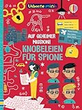 Usborne Minis: Auf geheimer Mission! Knobeleien für Spione: Mitmachbuch im...