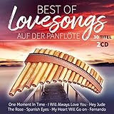 Best of Lovesongs auf der Panflöte; Instrumental; 30 Titel; One Moment in...