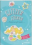 Glitzer-Sticker Malbuch. Meerjungfrauen / Mal- und Glitzerspaß mit 45...