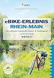 eBike-Erlebnis Rhein-Main: Die schönsten Touren mit Elektro- & Trekkingrad...