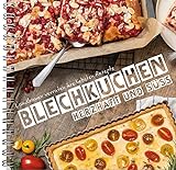 Blechkuchen: süß und herzhaft: Mehr als 50 erprobte Backideen vom Land....