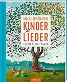 Meine schönsten Kinderlieder: Hausbuch mit den bekanntesten Kinderliedern...